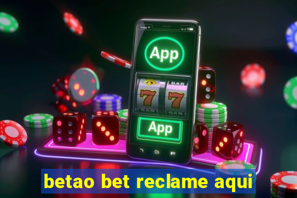 betao bet reclame aqui